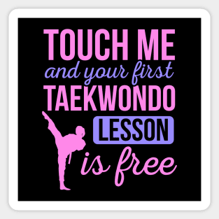 Funny Touch Me And Your First Taekwondo Lesson Is Free Sticker